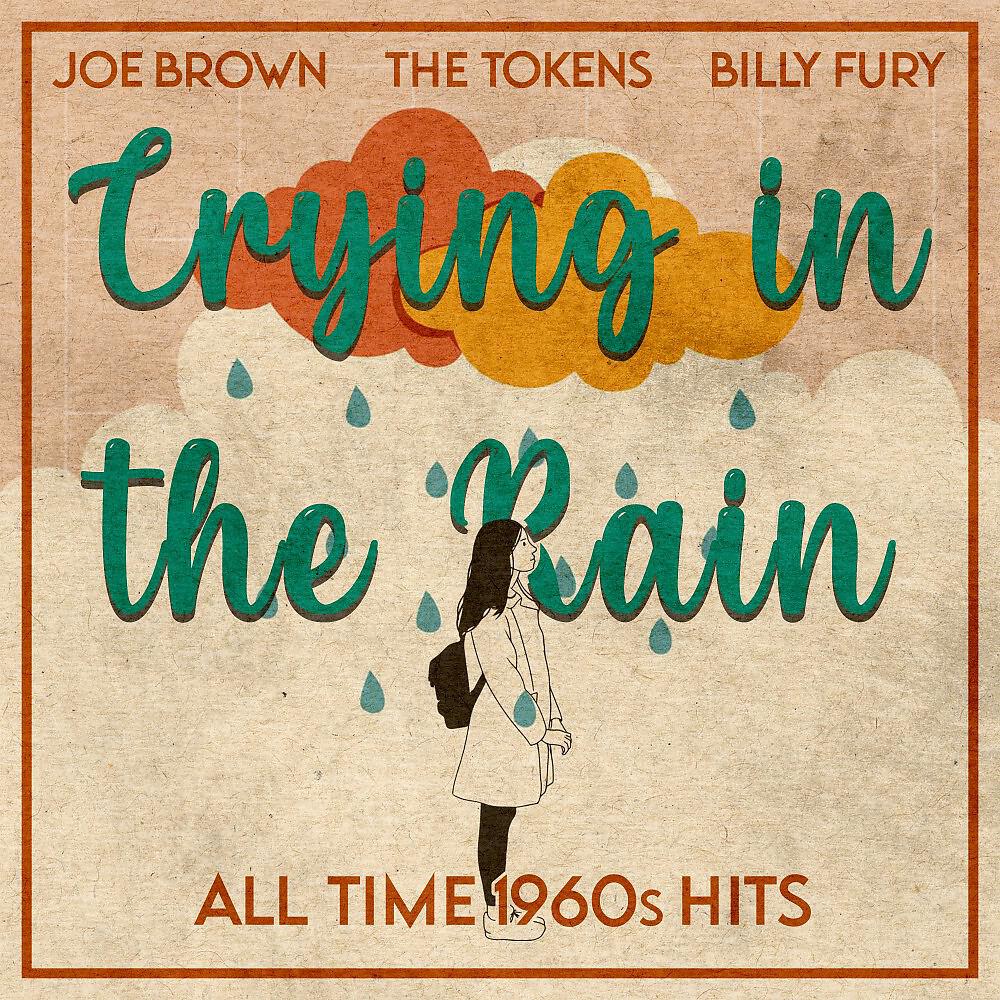 Релиз Crying in the Rain (All Time 1960s Hits)