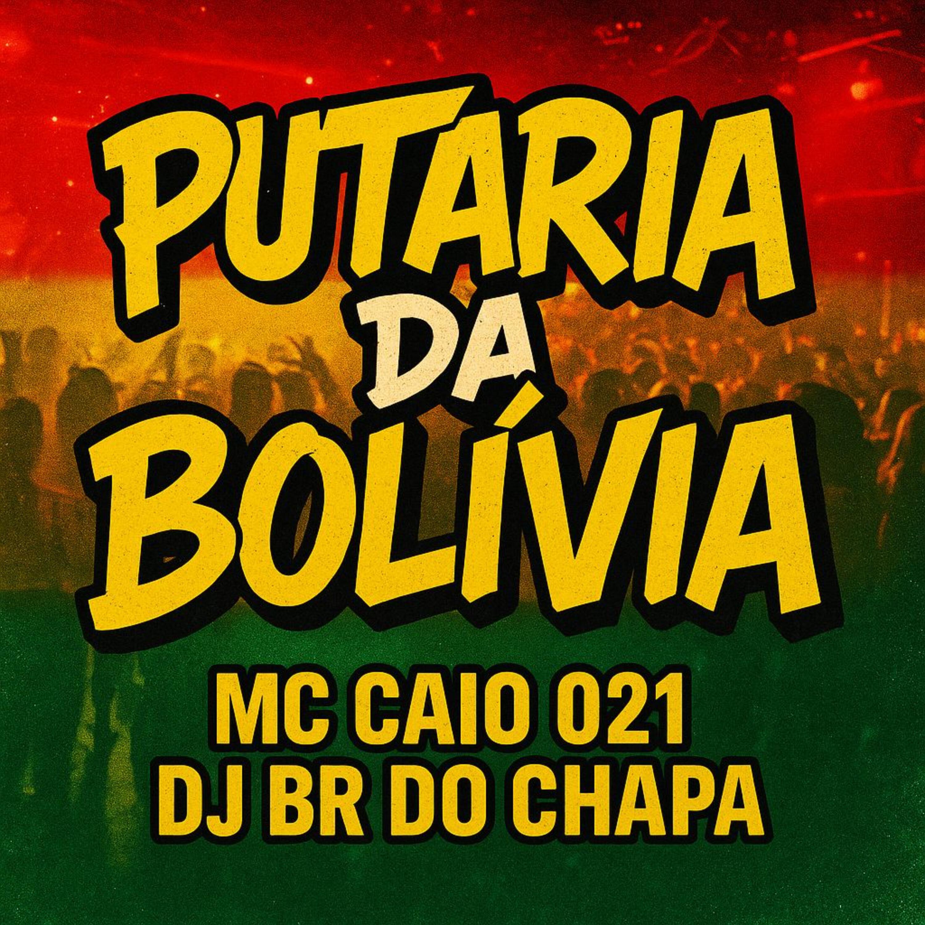 Релиз Putaria da Bolivia