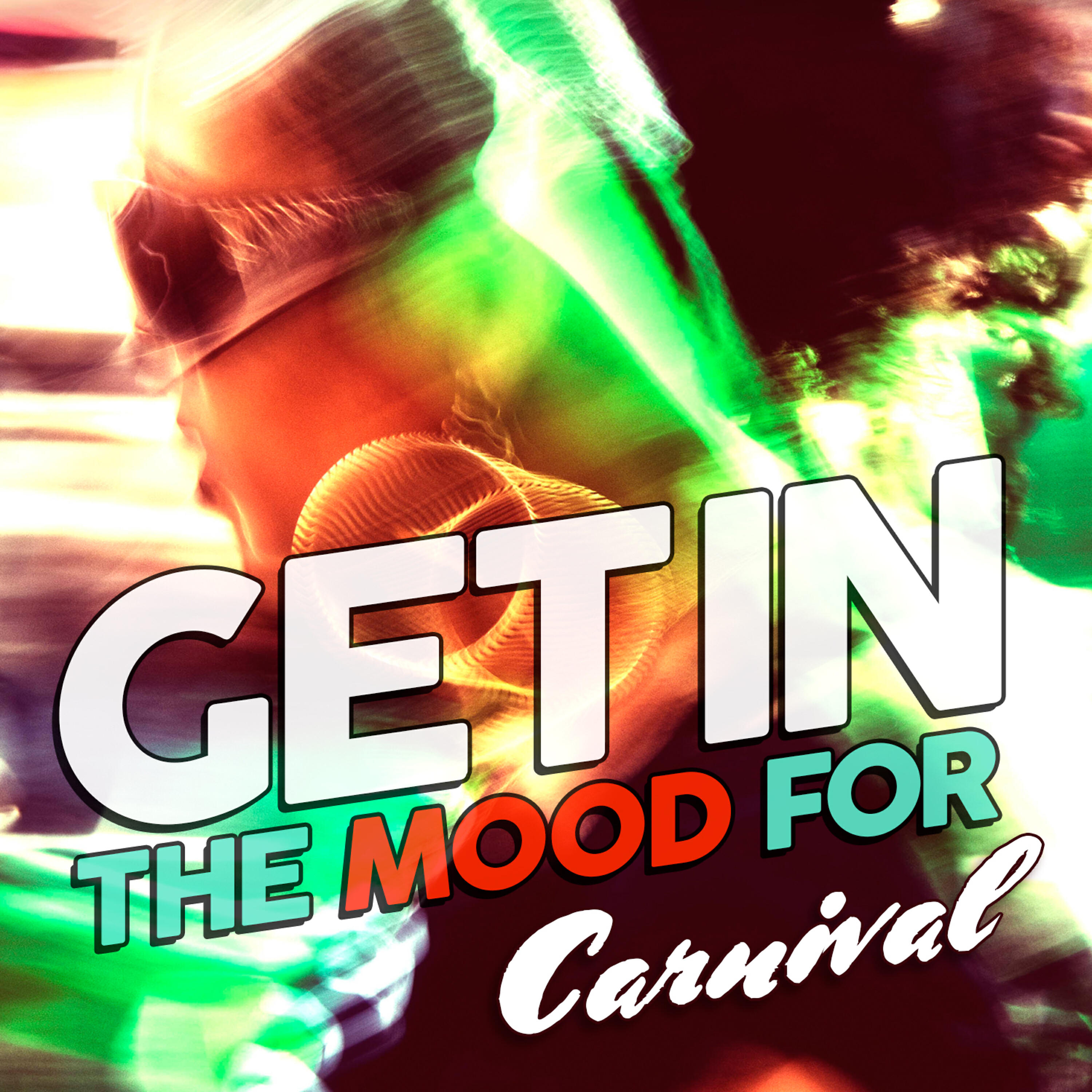 Релиз Get In The Mood For Carnival
