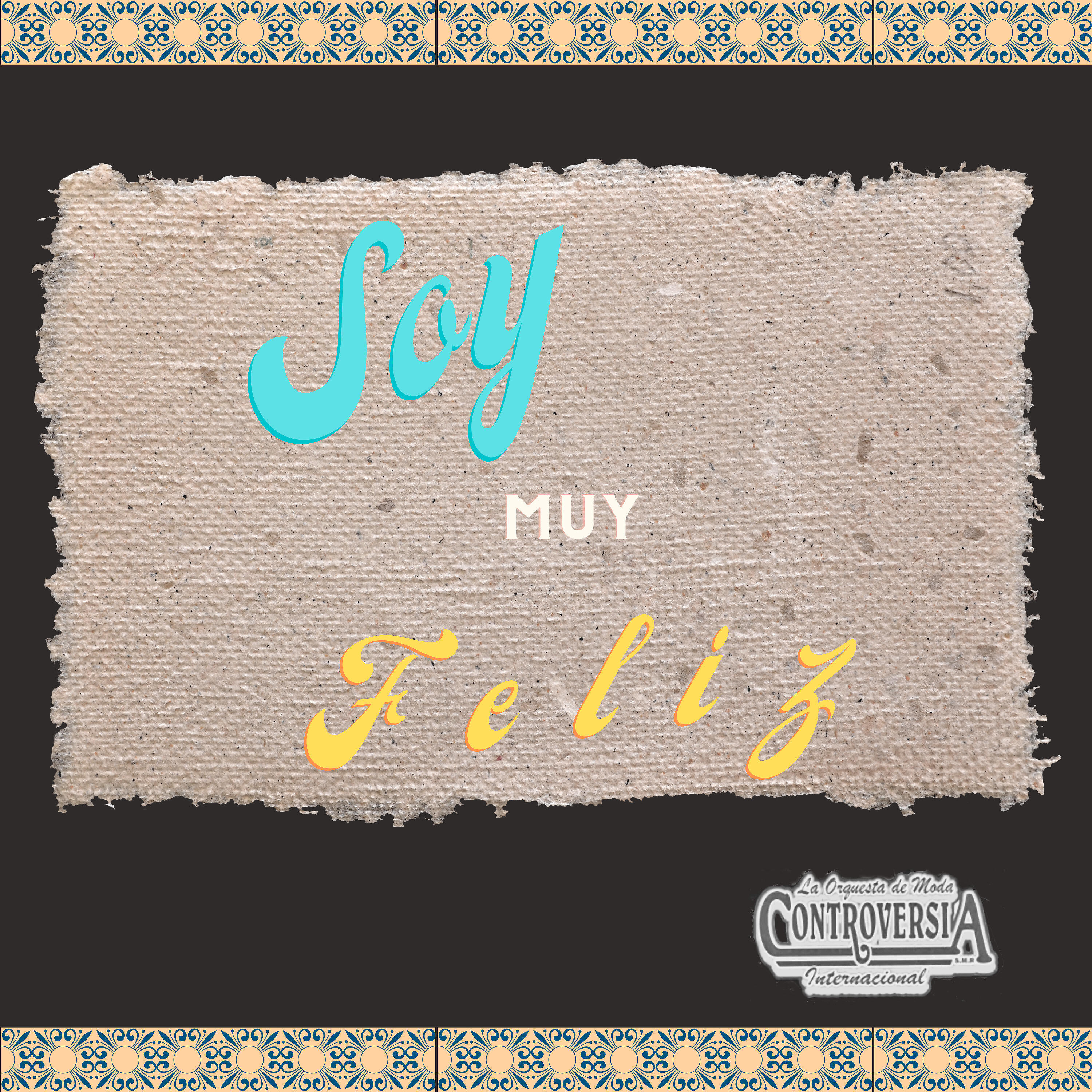 Релиз Soy Muy Feliz