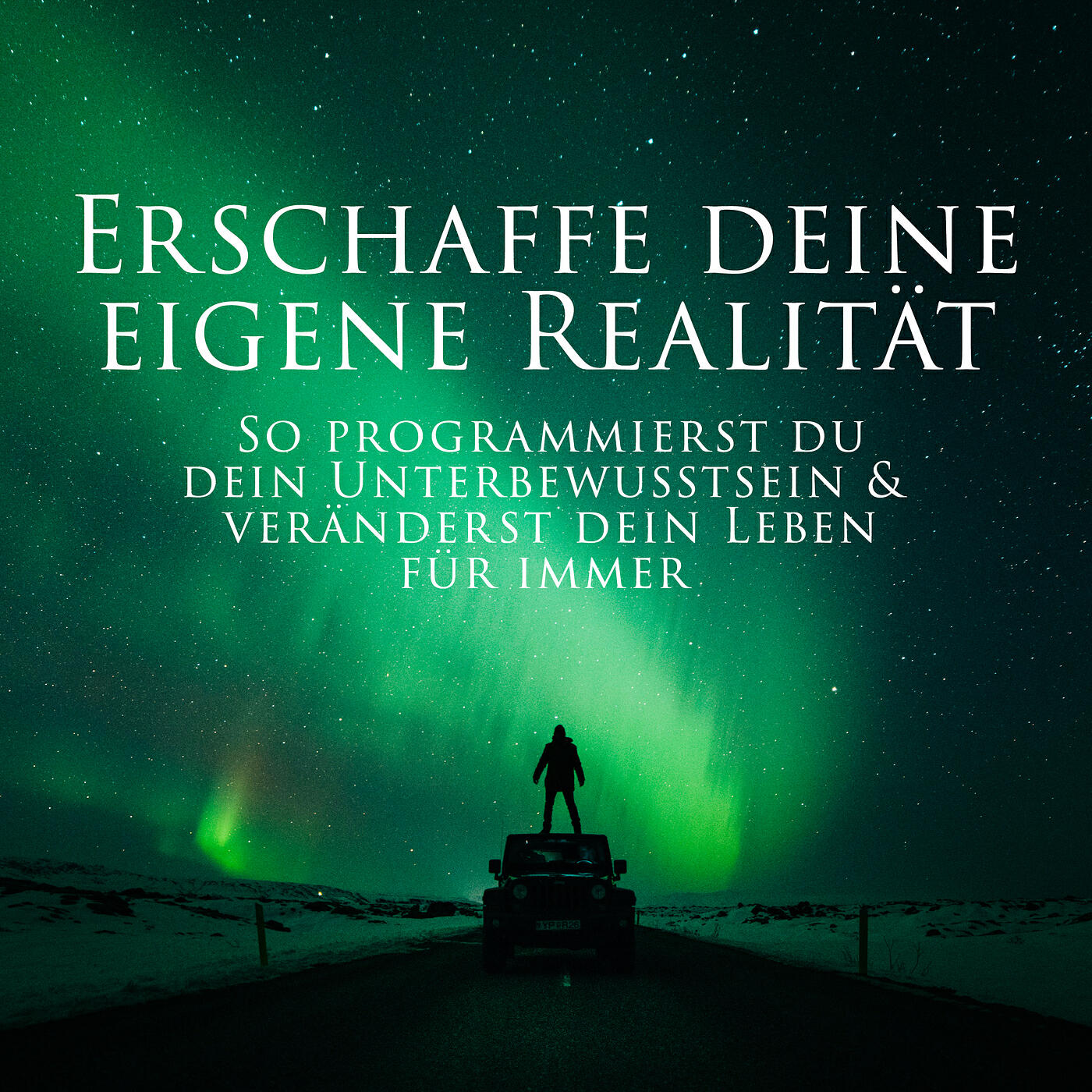 Релиз Erschaffe Deine Eigene Realität - So Programmierst Du Dein Unterbewusstsein & Veränderst Dein Leben Für Immer