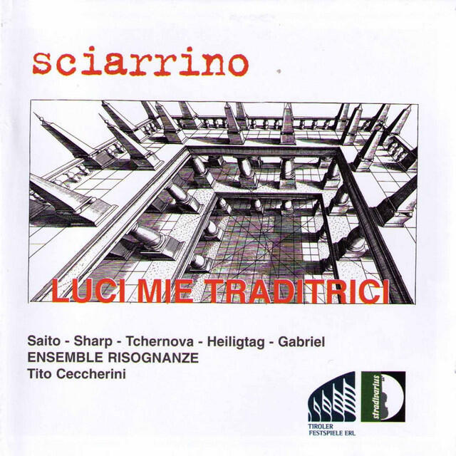 Релиз Sciarrino: Luci miei traditrici (Oh My Betraying Eyes)