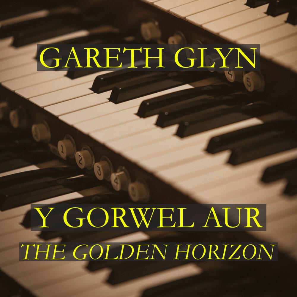 Релиз Y Gorwel Aur / The Golden Horizon