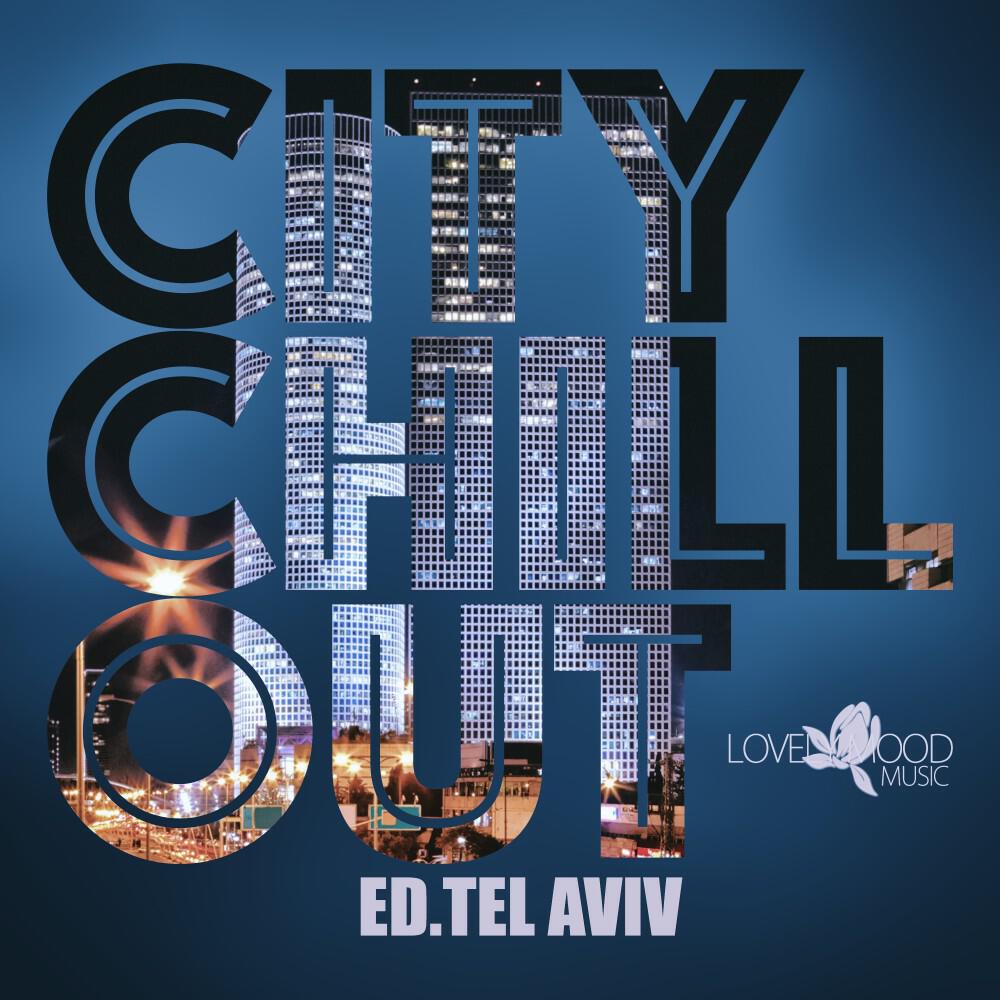 Релиз Citychill-Out, Ed. Tel Aviv