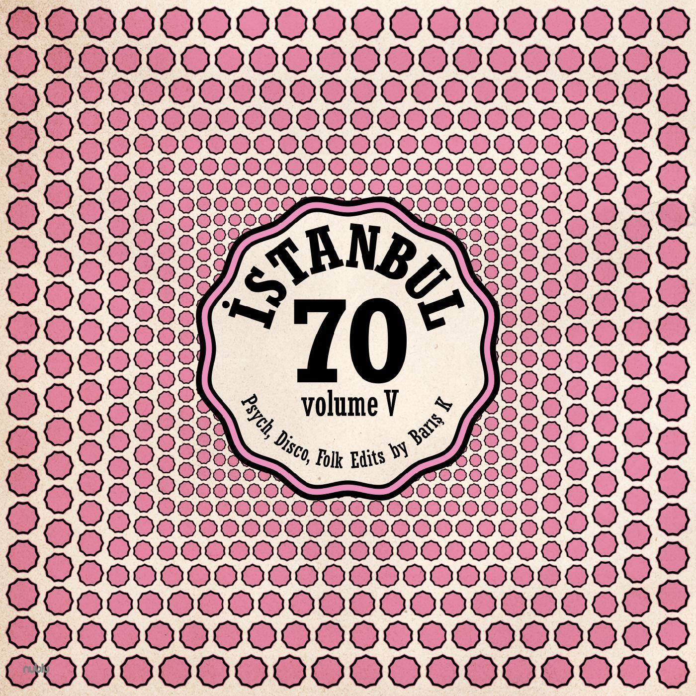 Релиз ISTANBUL70 : Disco, Psych, Folk Edits by Barış K Vol.5