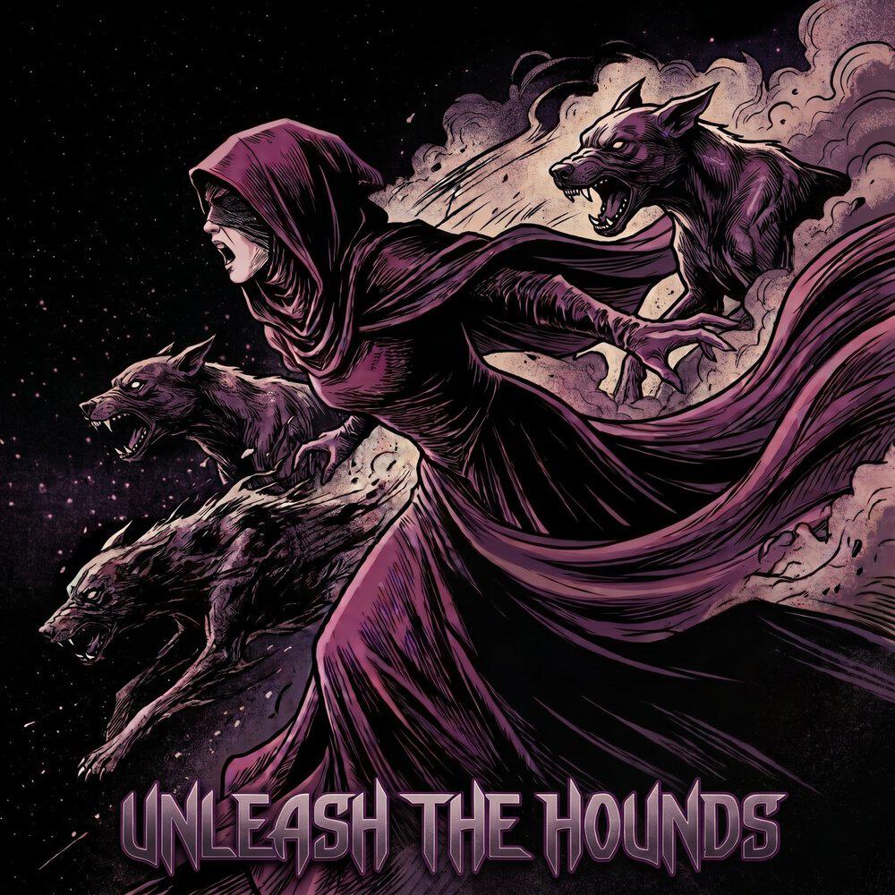 Релиз Unleash The Hounds