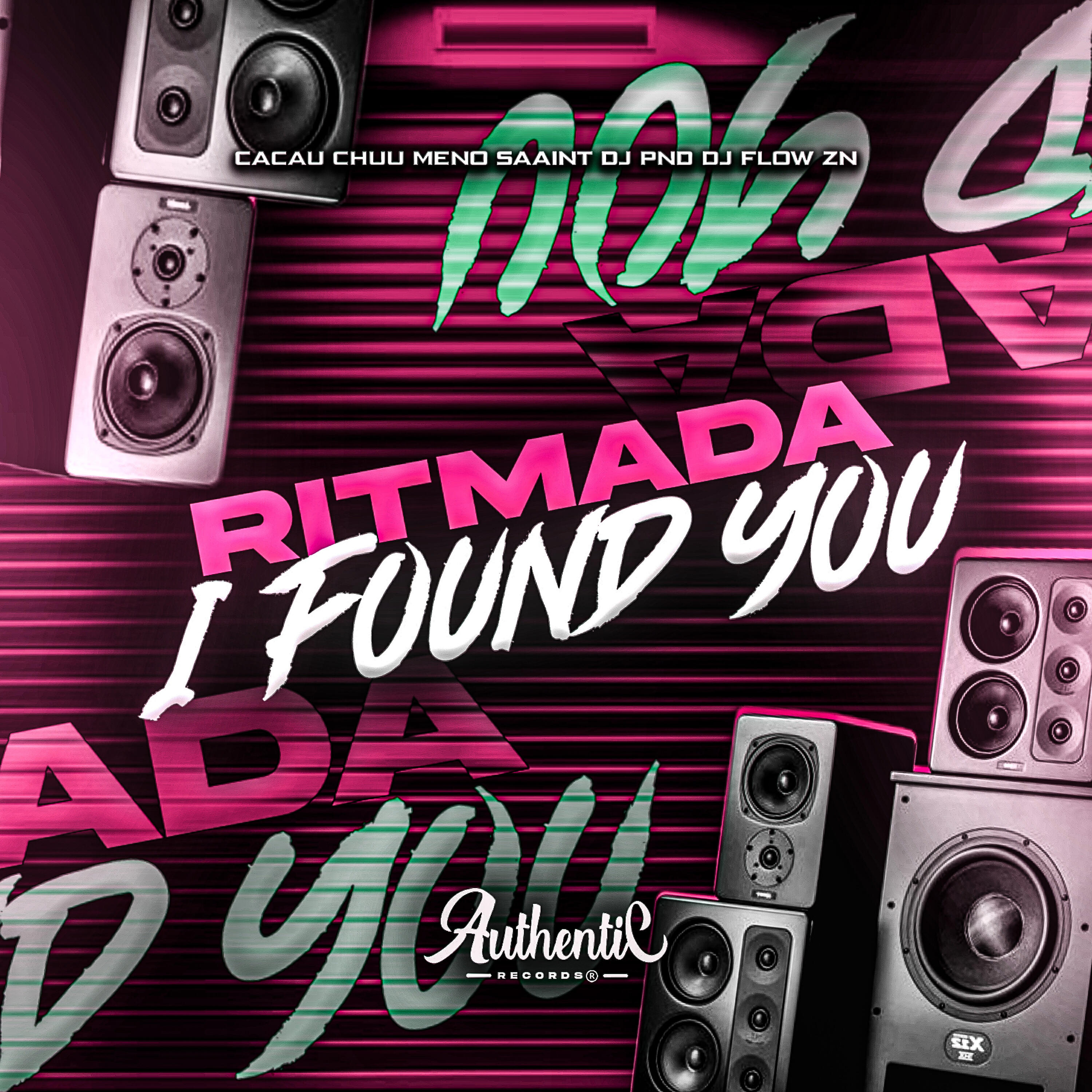 Скачать песню DJ PND, DJ FLOW ZN, Authentic Records, Meno Saaint, Cacau Chuu - Ritmada I Found You бесплатно в MP3 для Android и iOS