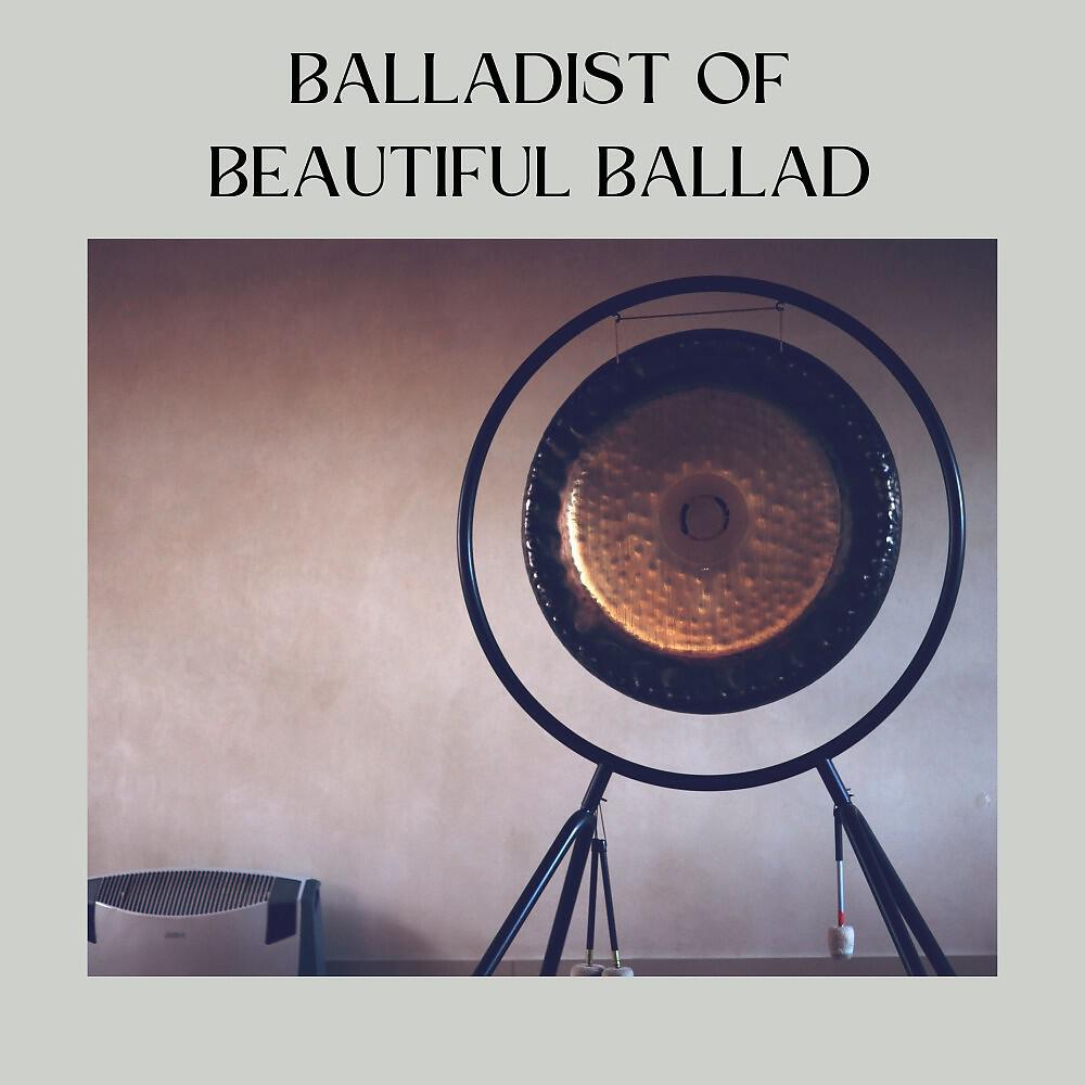Релиз Balladist of Beautiful Ballad