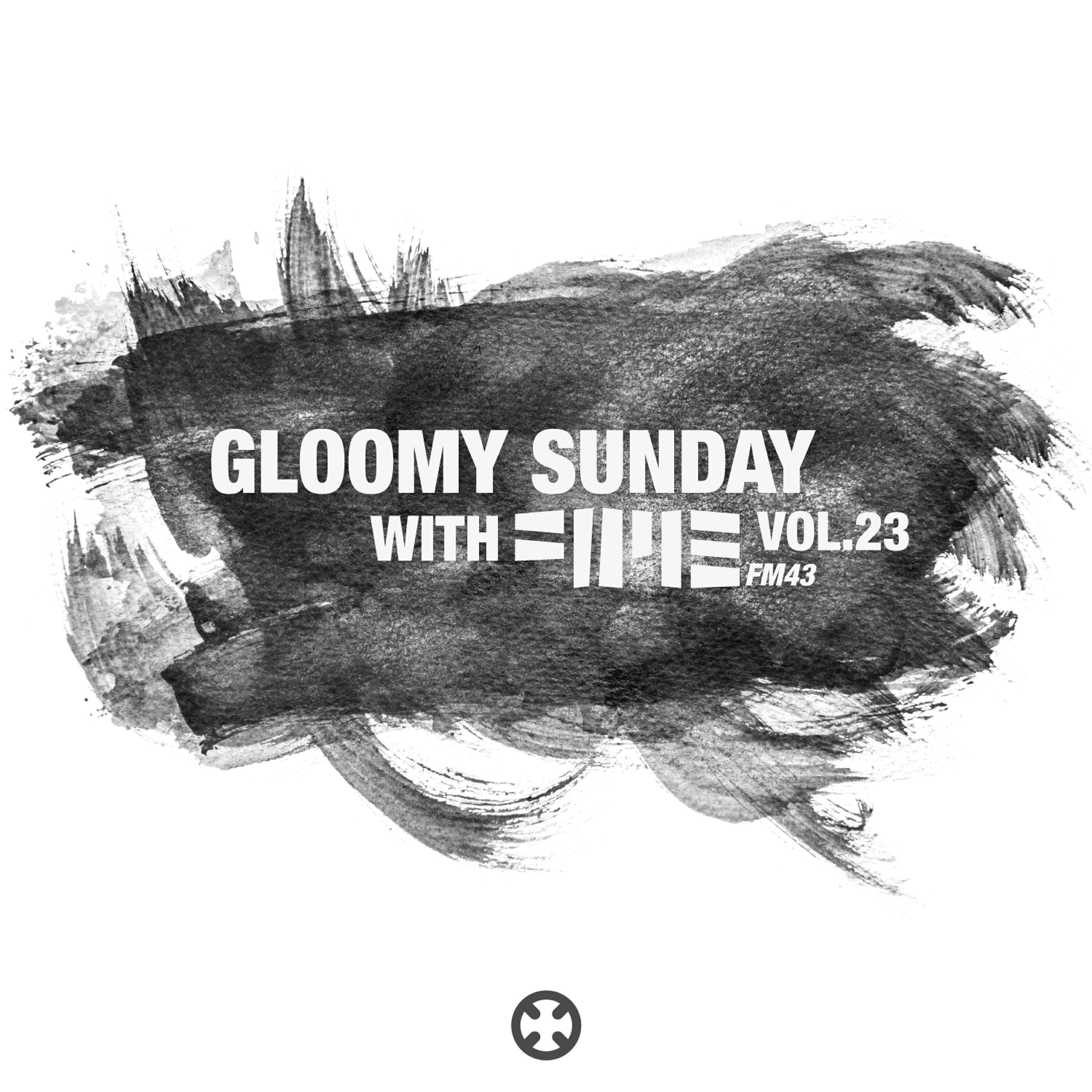 Релиз Gloomy Sunday With FM43 Vol.23
