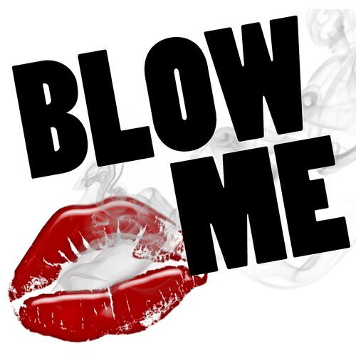 Релиз Blow Me