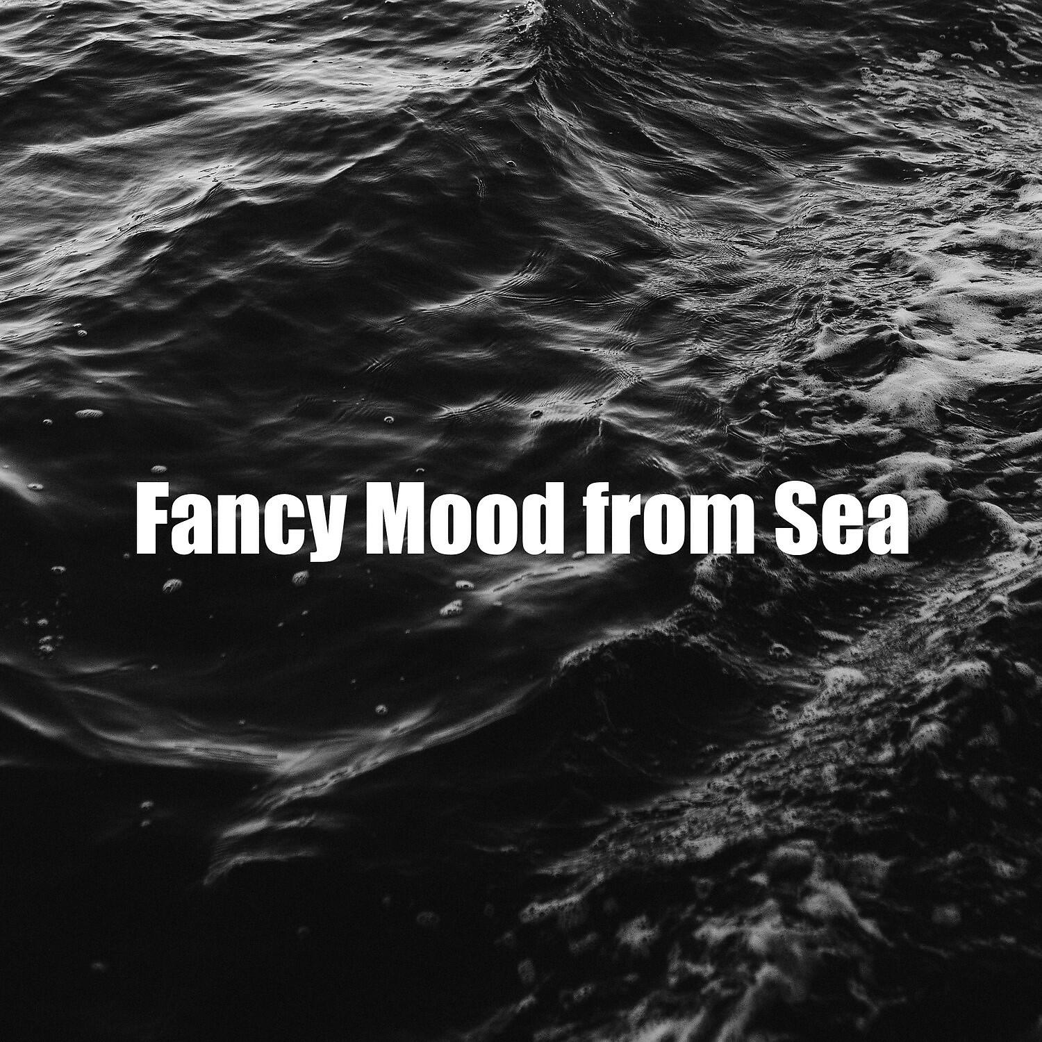 Релиз Fancy Mood from Sea