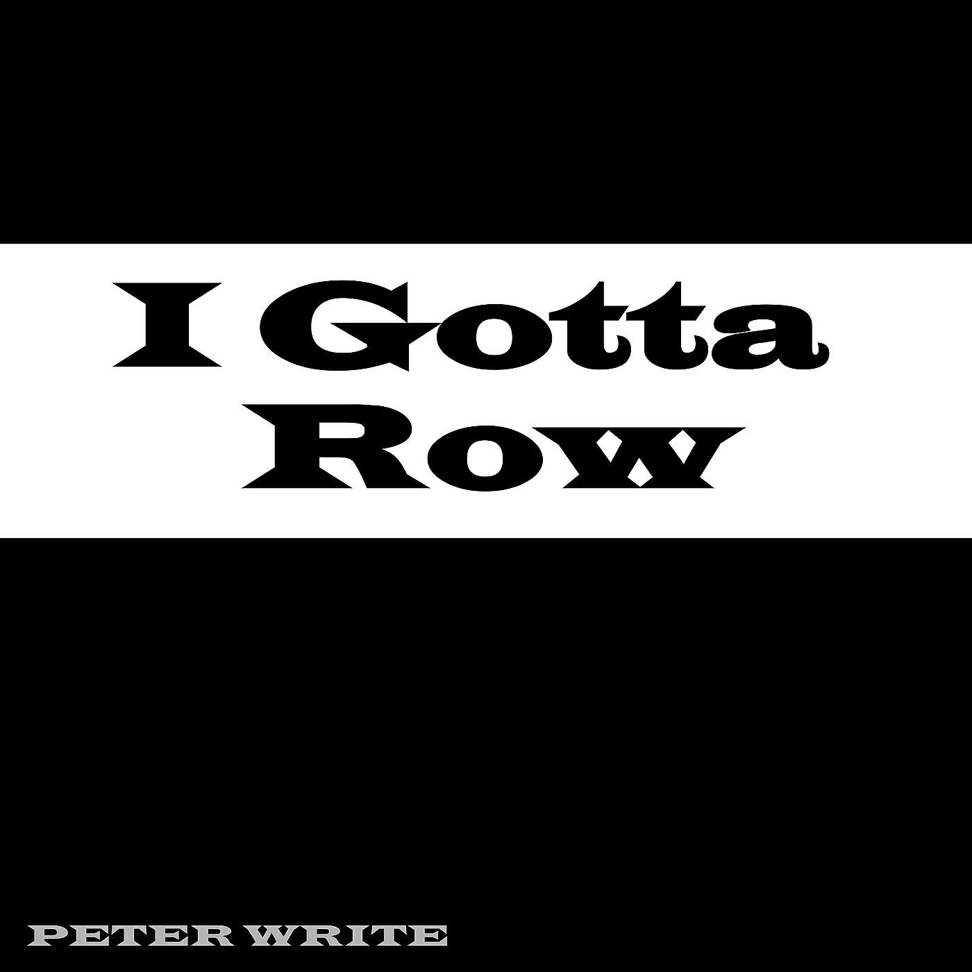 Релиз I Gotta Row