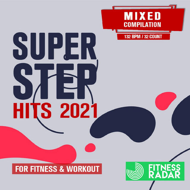 Релиз Super Step Hits For Fitness & Workout 2021 (Fitness Version Mixed 132 Bpm / 32 Count)