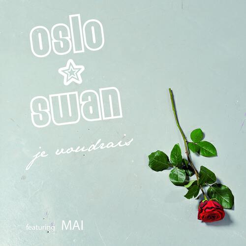 Скачать песню Oslo Swan, Mai - Je voudrais бесплатно в MP3 для Android и iOS