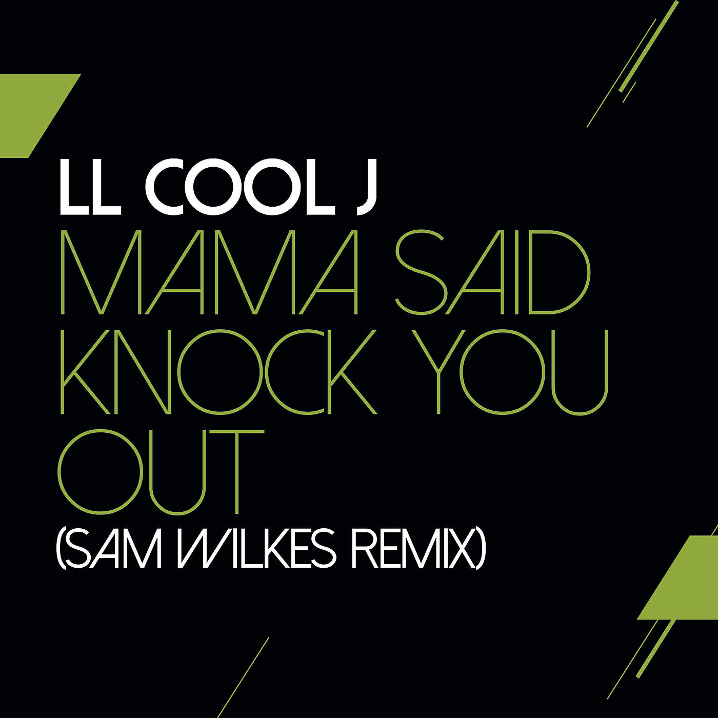 Релиз Mama Said Knock You Out (Sam Wilkes Remix)
