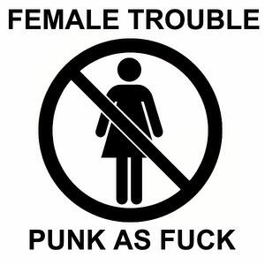 Female Trouble