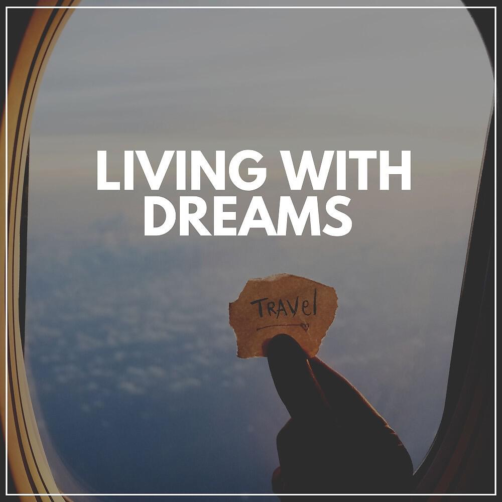 Релиз Living with Dreams