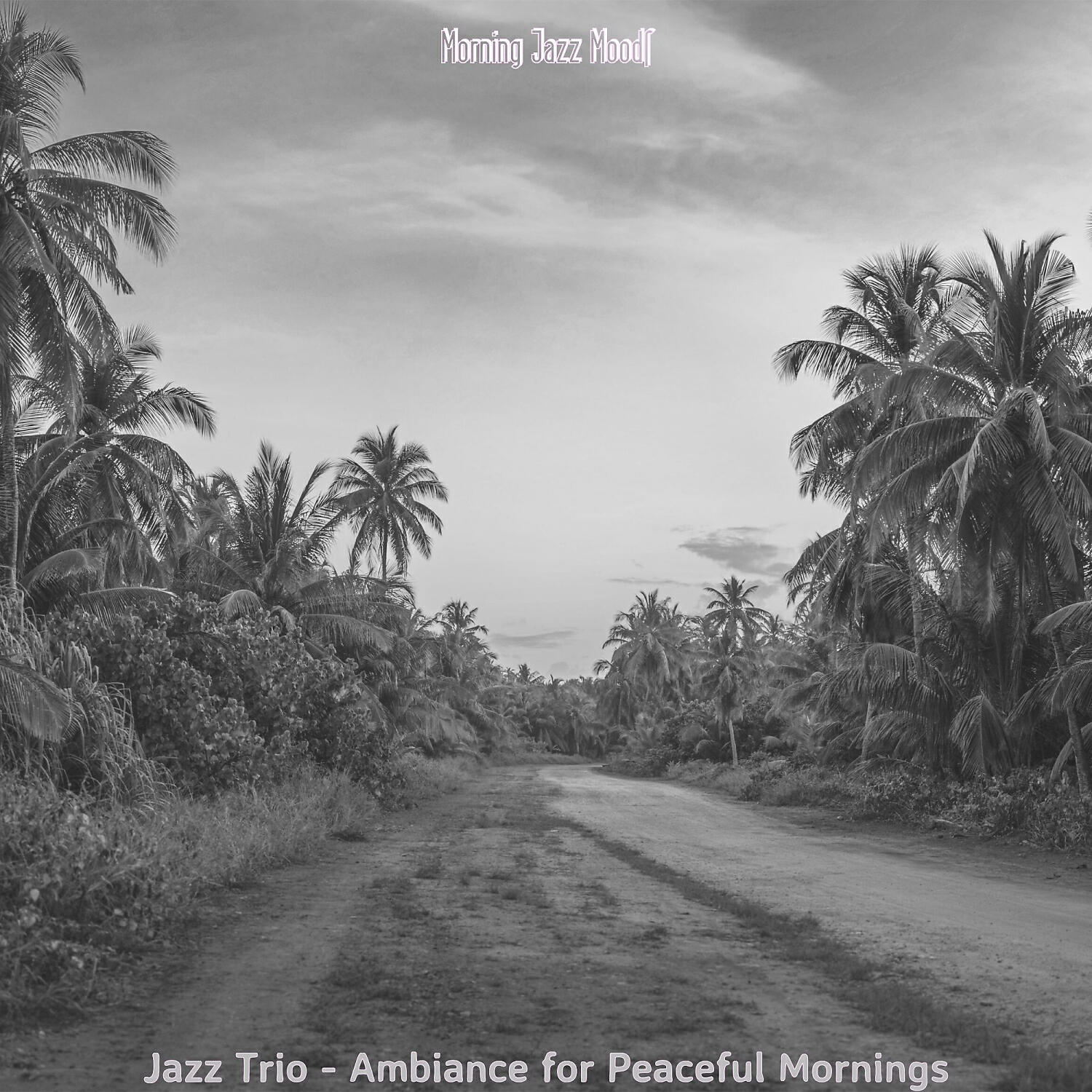 Постер альбома Jazz Trio - Ambiance for Peaceful Mornings
