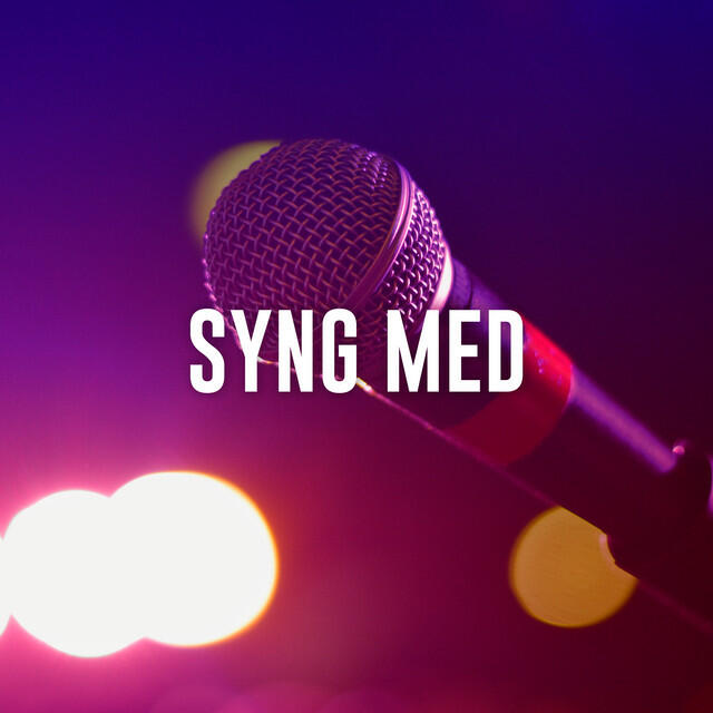 Релиз Syng med - Sange du kan synge med på - Sange du kan danse til - Gamle sange du kender