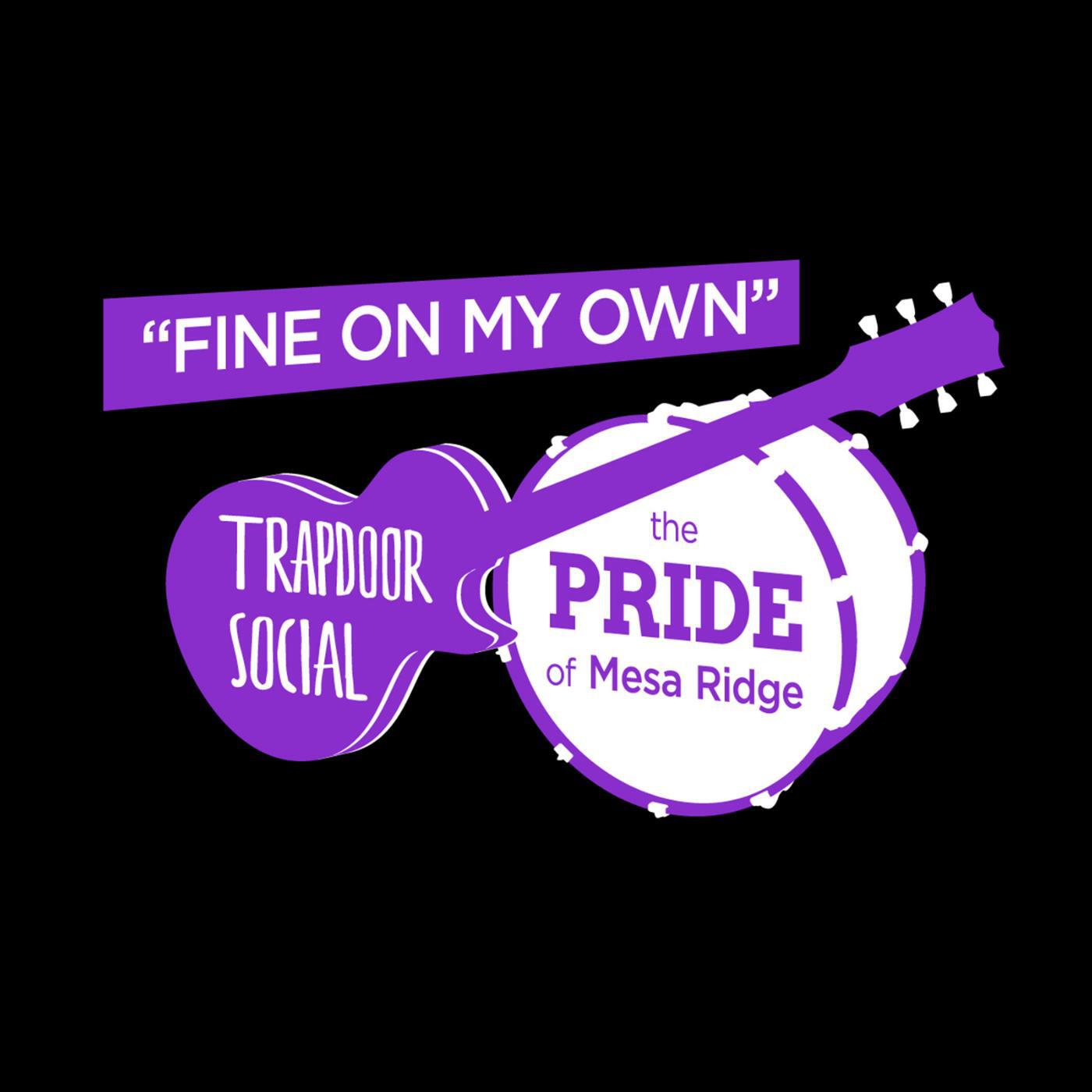Релиз Fine on My Own (feat. the Pride of Mesa Ridge)