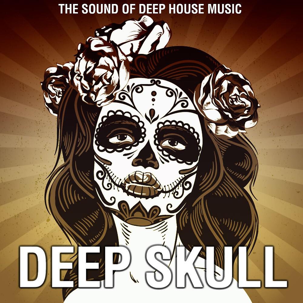 Релиз Deep Skull (The Sound of Deep House Music)
