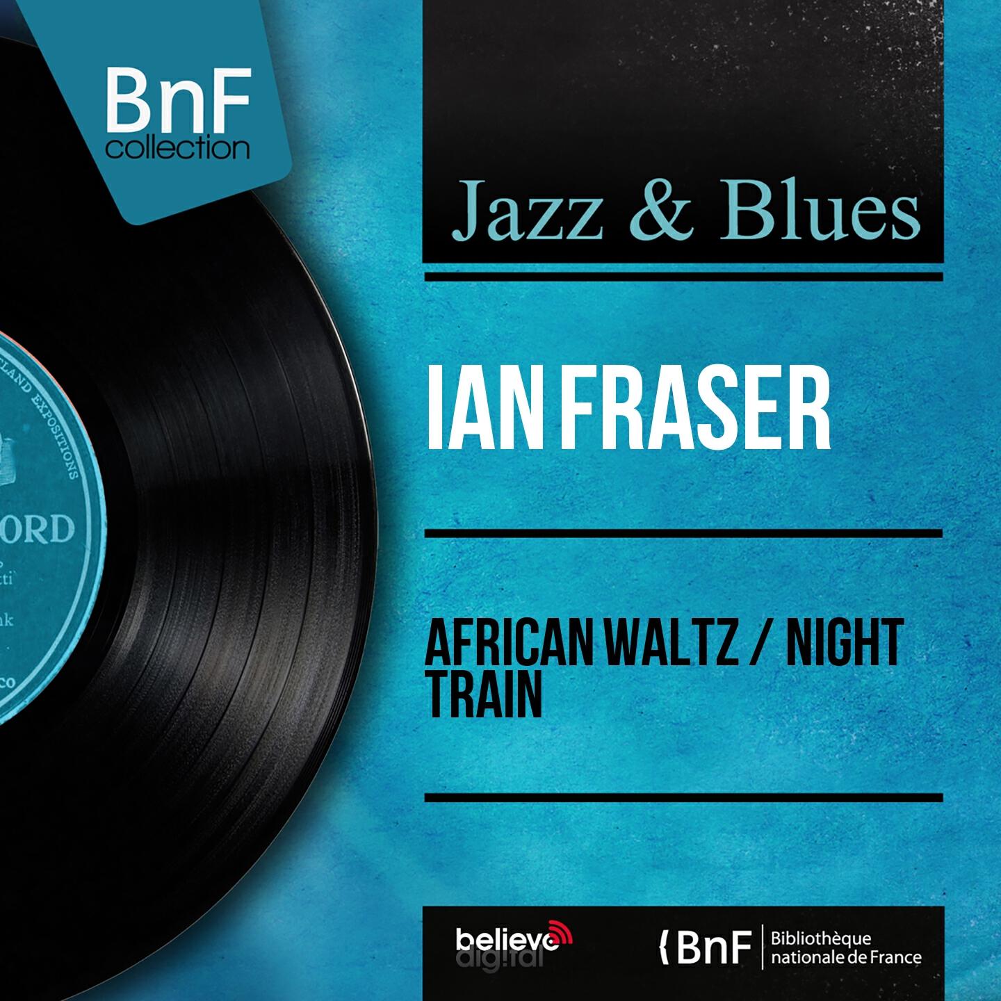 Релиз African Waltz / Night Train (Mono Version)