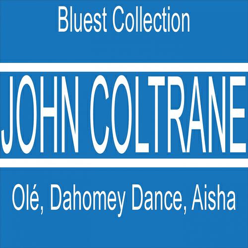 Релиз Olé, Dahomey Dance, Aisha (Bluest Collection)