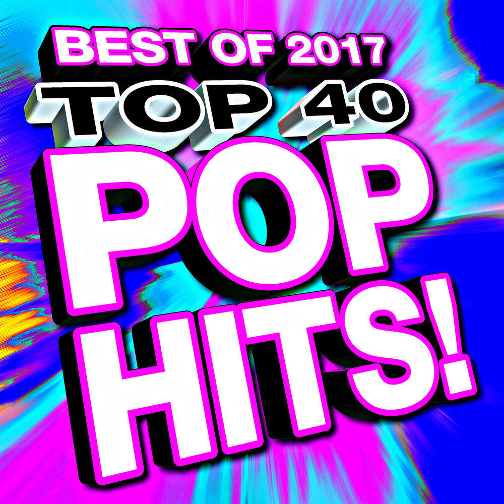 Релиз Top 40 Pop Hits! Best of 2017
