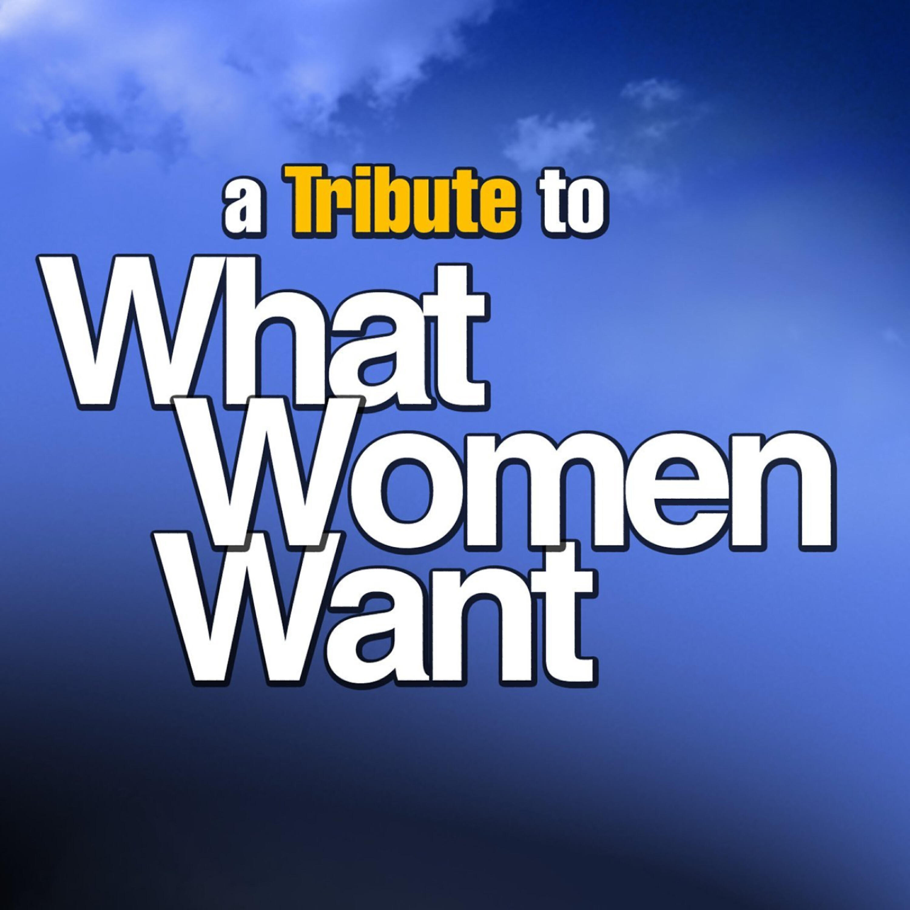 Релиз A Tribute To What Women Want