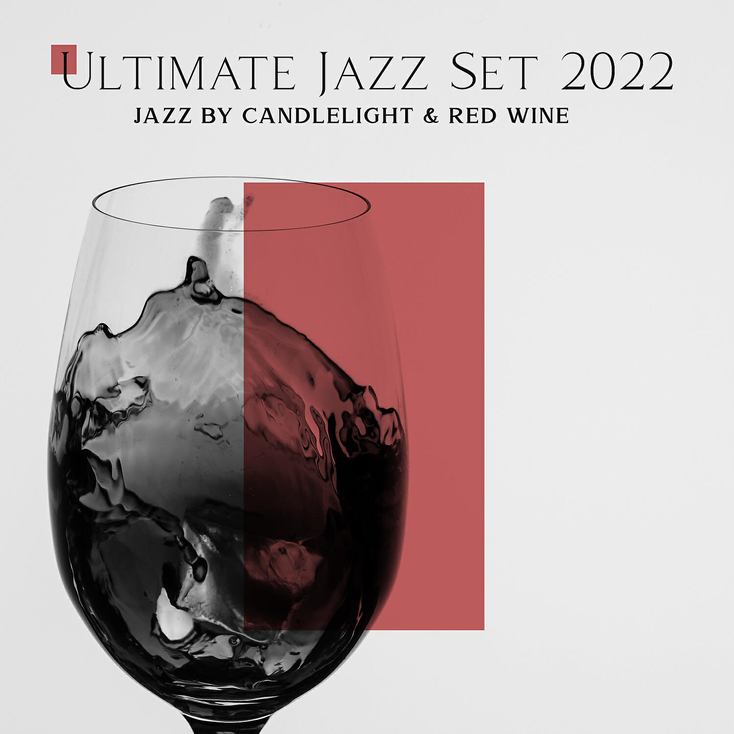 Релиз Ultimate Jazz Set 2022: Jazz by Candlelight & Red Wine, Classical Jazz Club Mood 2022