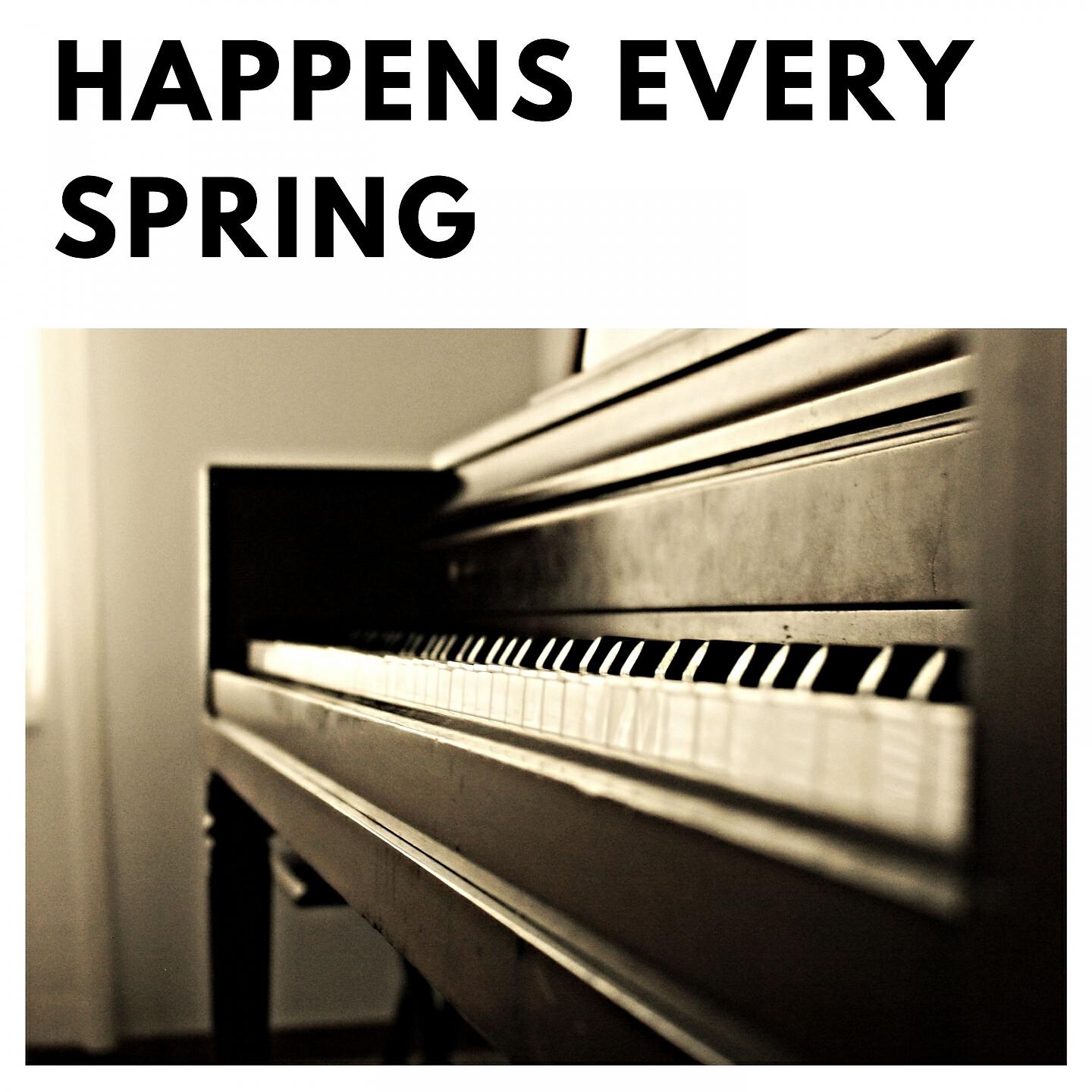 Релиз Happens Every Spring