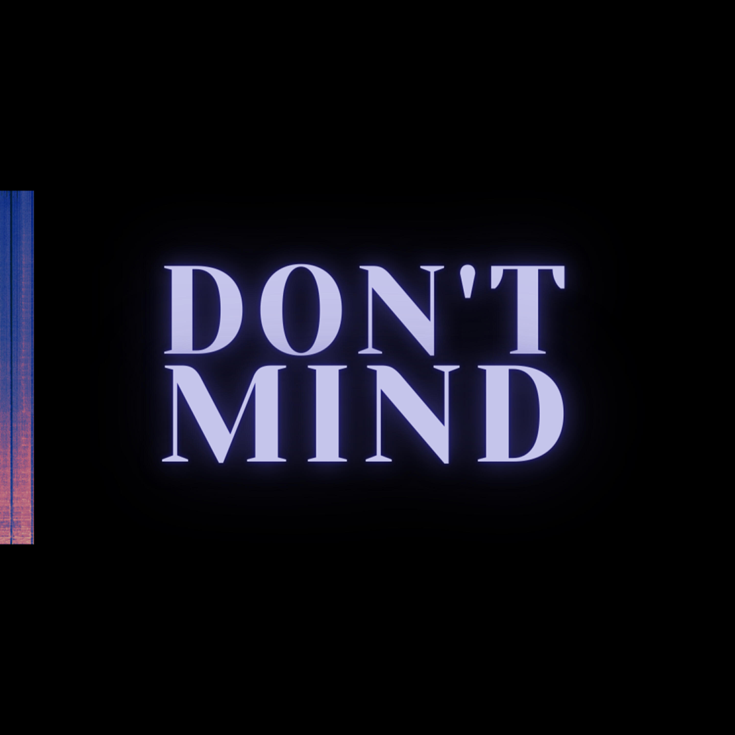 Релиз Don't Mind