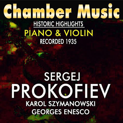 Релиз Chamber Music Historic Highlights Piano & Violin