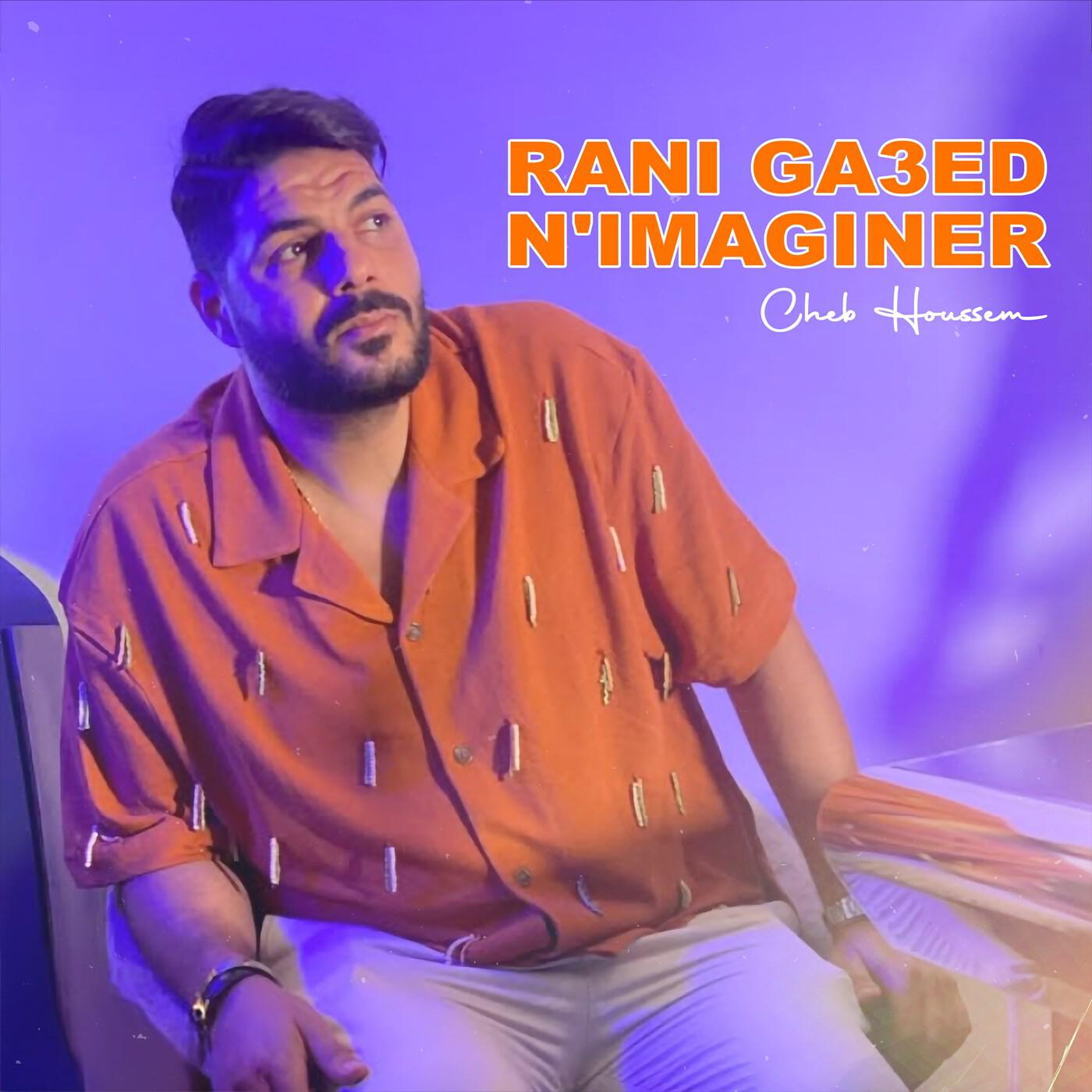 Релиз Rani Ga3ed N'imaginer