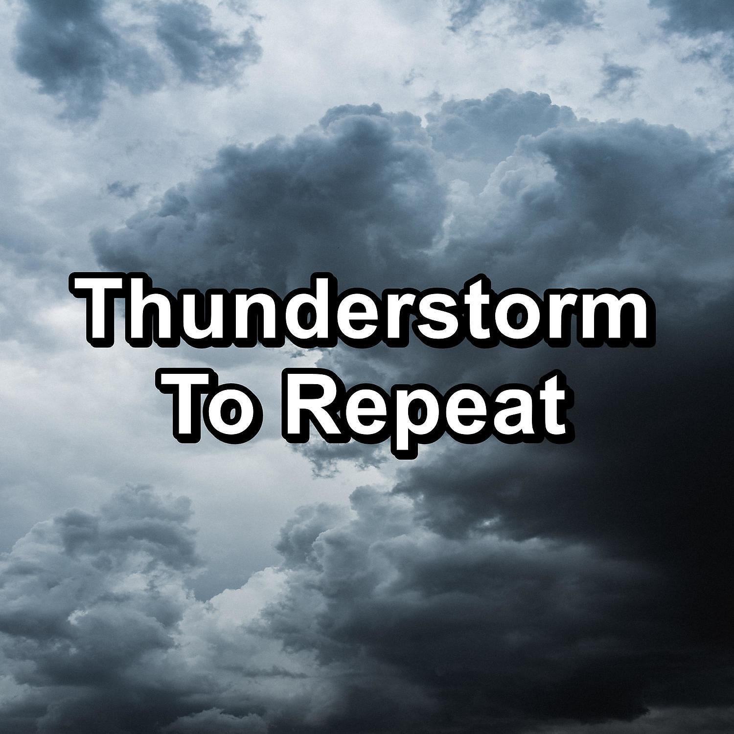 Релиз Thunderstorm To Repeat