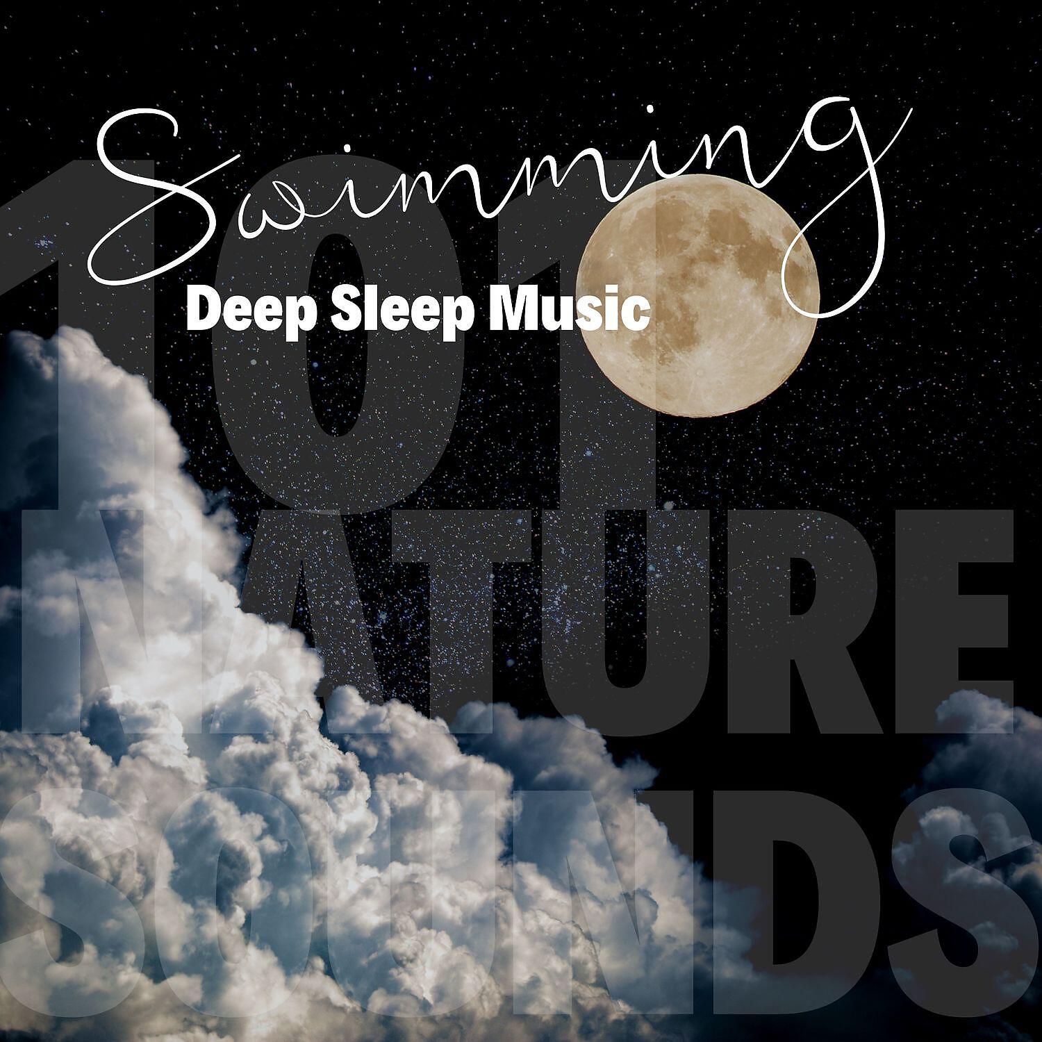 Релиз Swimming - Deep Sleep Music