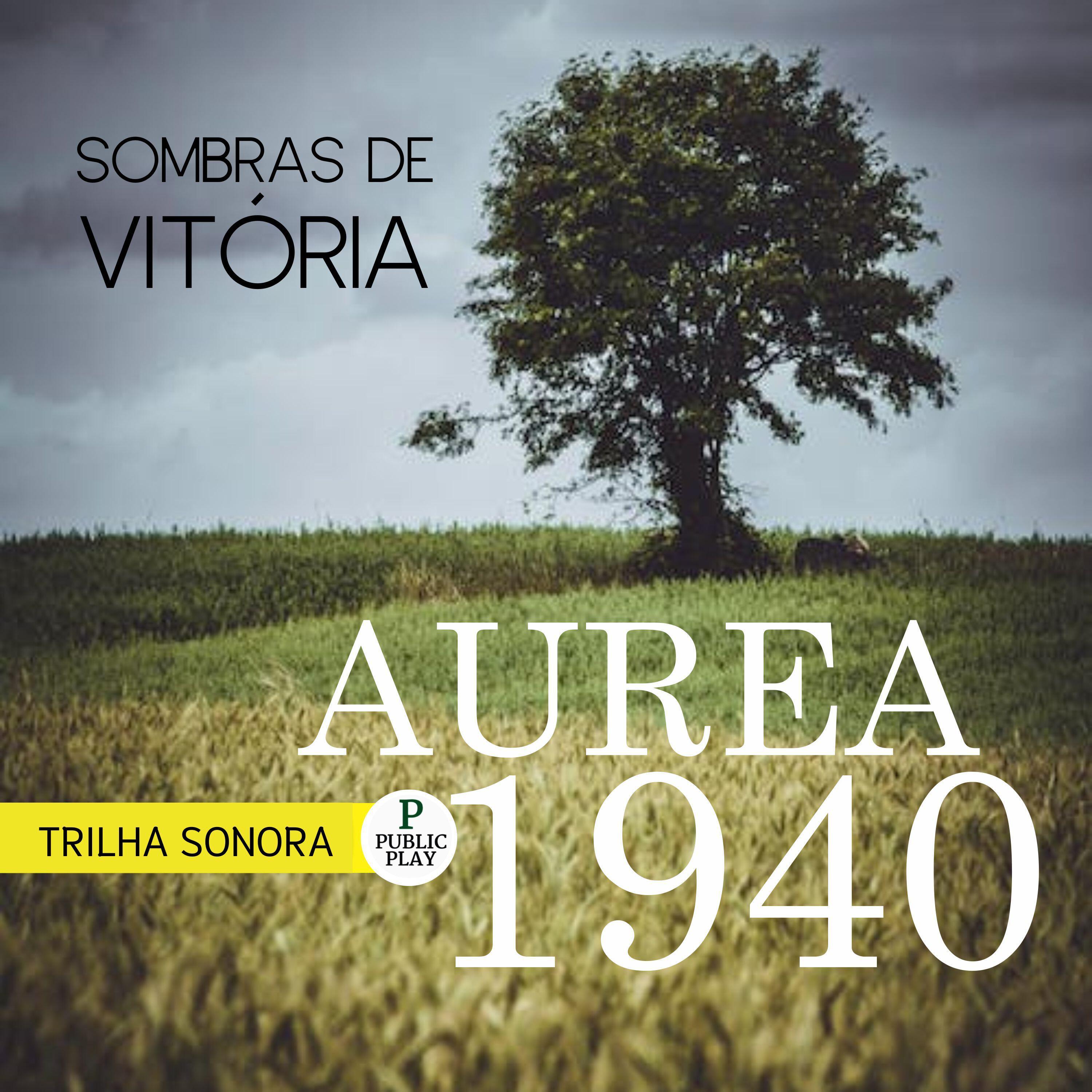 Релиз Aurea 1940 – Sombras de Vitória