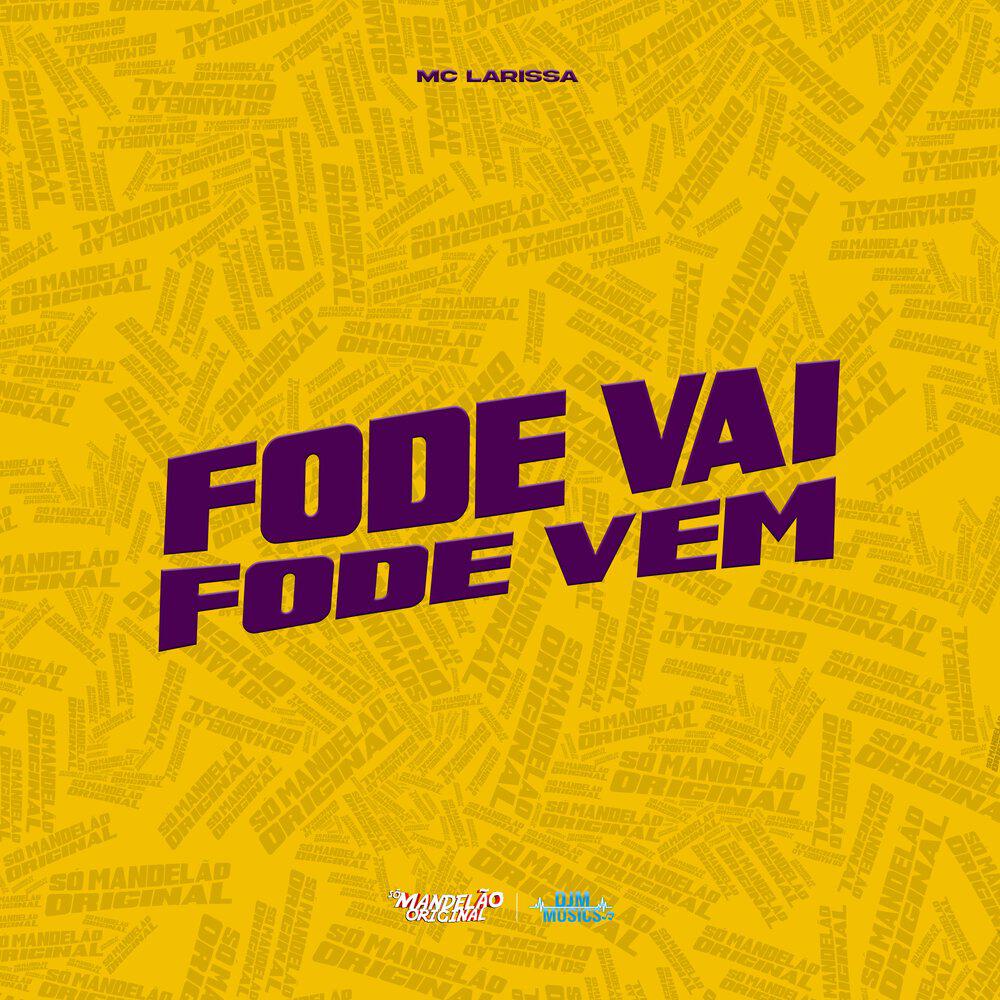 Релиз Fode Vai Fode Vem