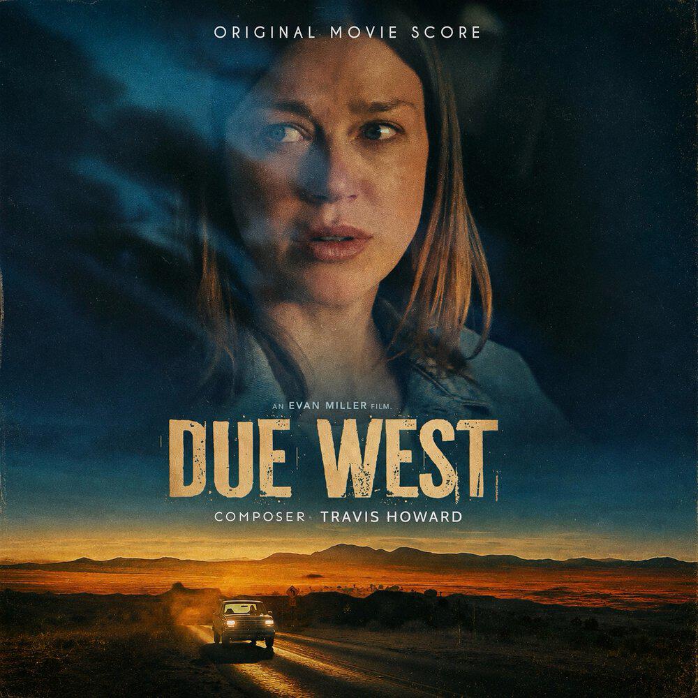 Релиз Due West (Original Motion Picture Soundtrack)