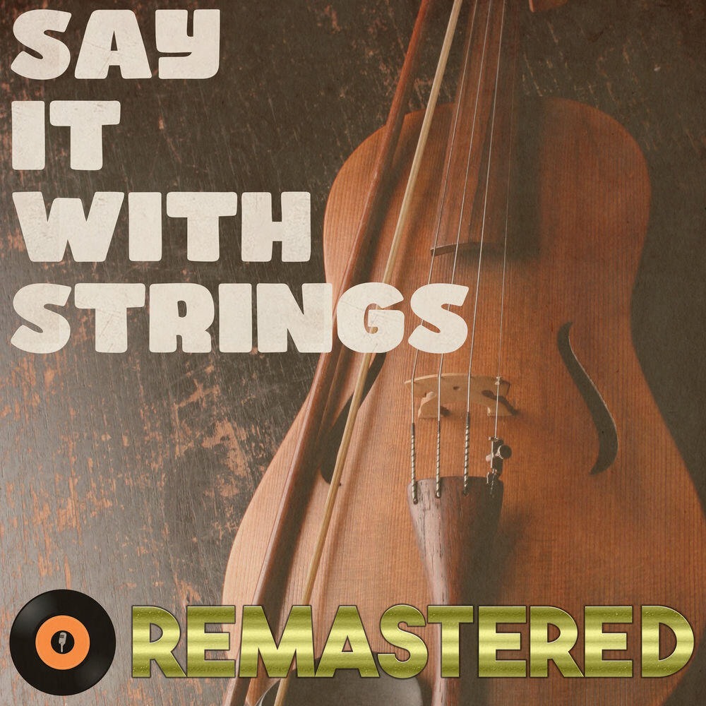 Релиз Say It with Strings