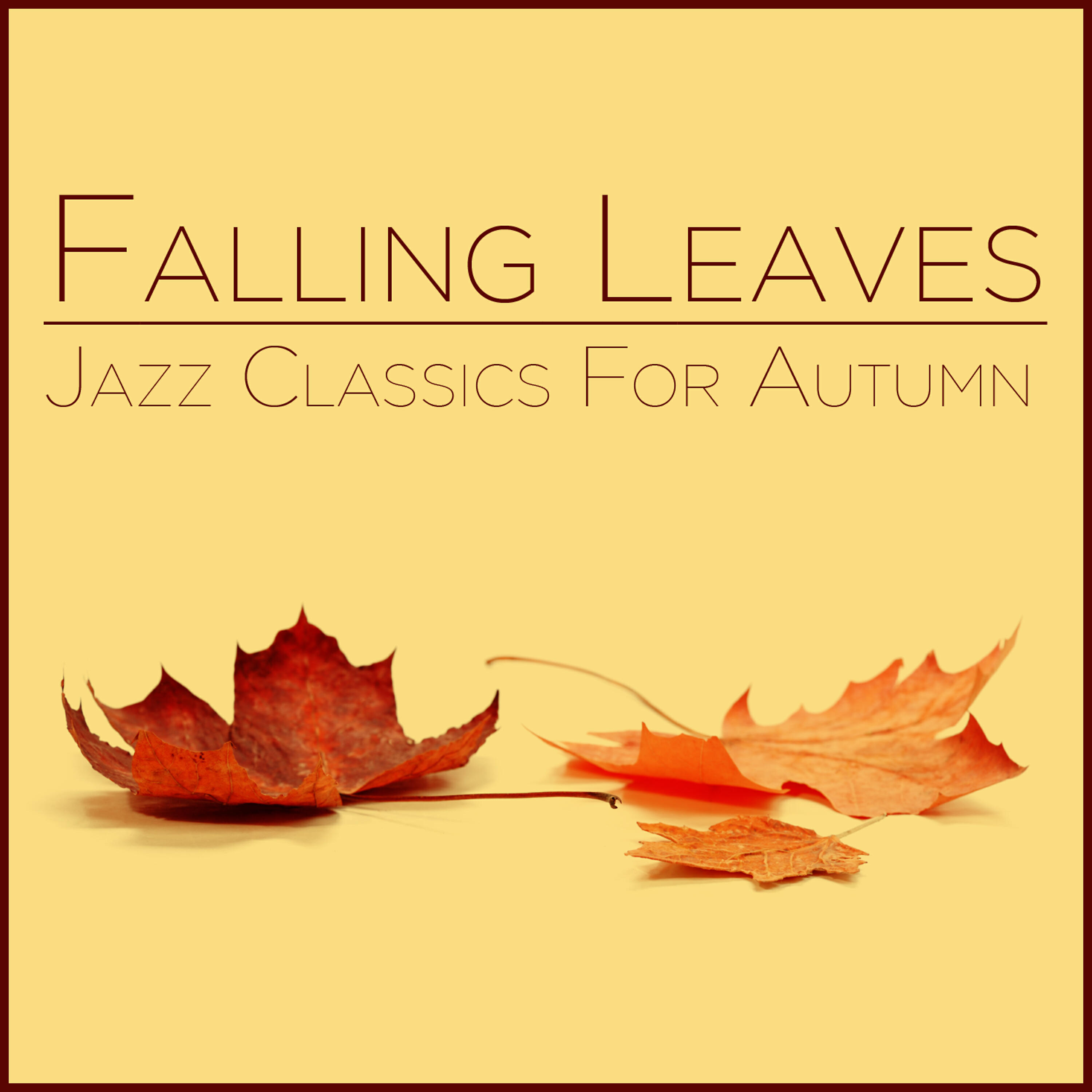 Релиз Falling Leaves: Jazz Classics for Autumn