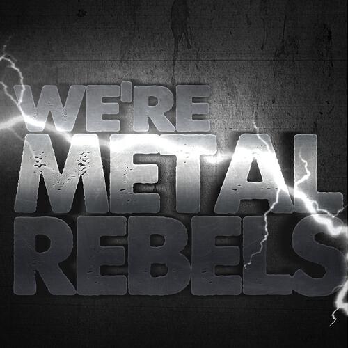 Релиз We're Metal Rebels