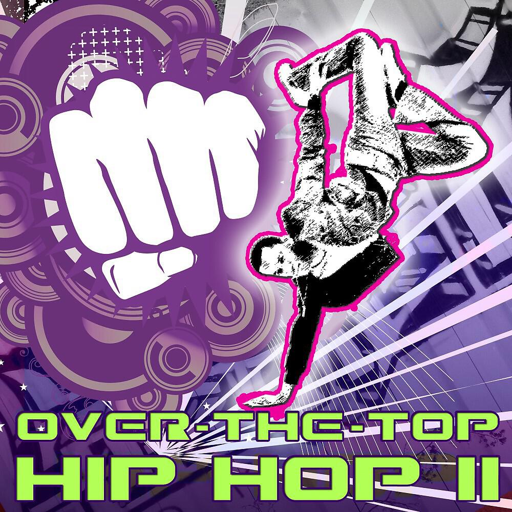 Релиз Over-The-Top Hip Hop, Vol. 2