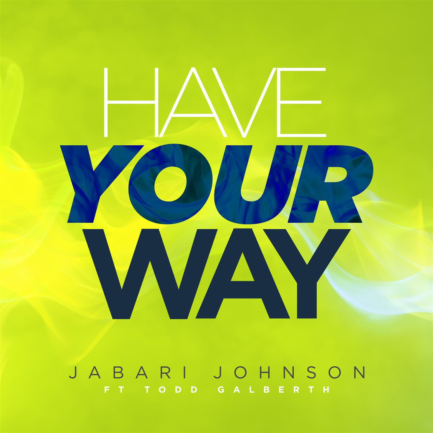 Релиз Have Your Way - Single