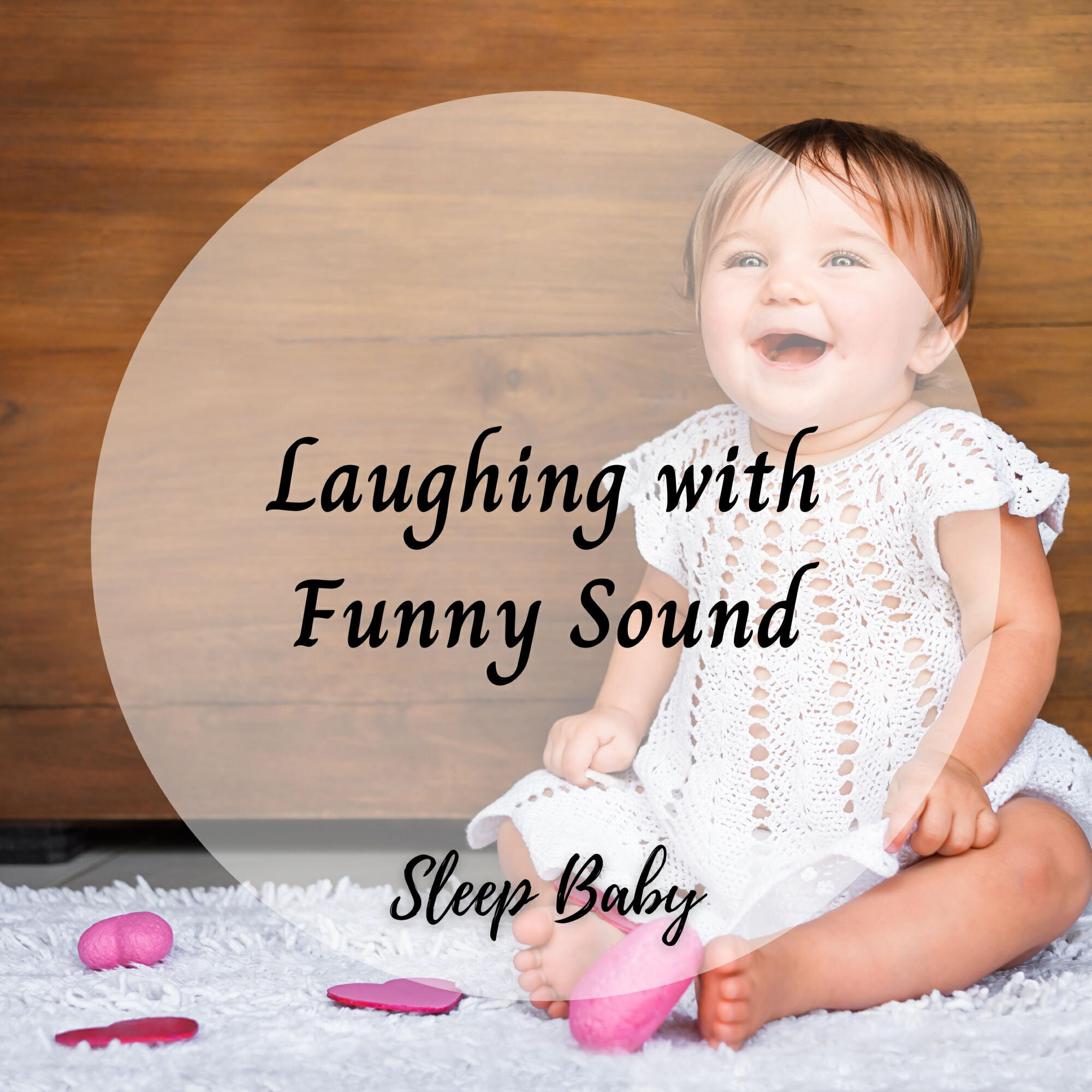Релиз Sleep Baby: Laughing with Funny Sound