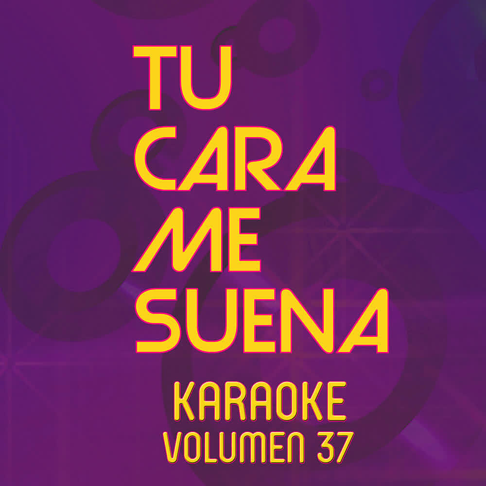 Релиз Tu Cara Me Suena Karaoke (Vol. 37)