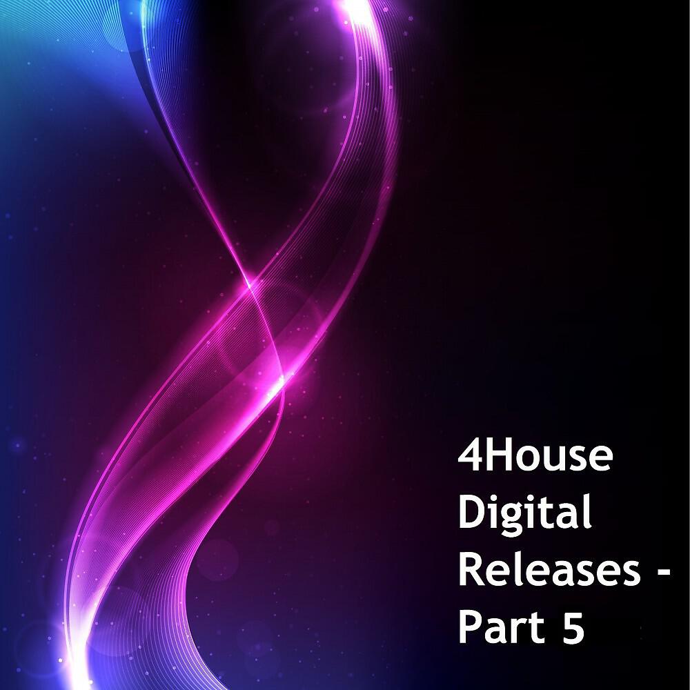 Релиз 4House Digital Releases, Pt. 5