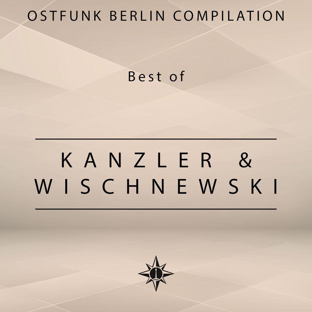 Релиз Ostfunk Berlin Compilation - Best of Kanzler & Wischnewski