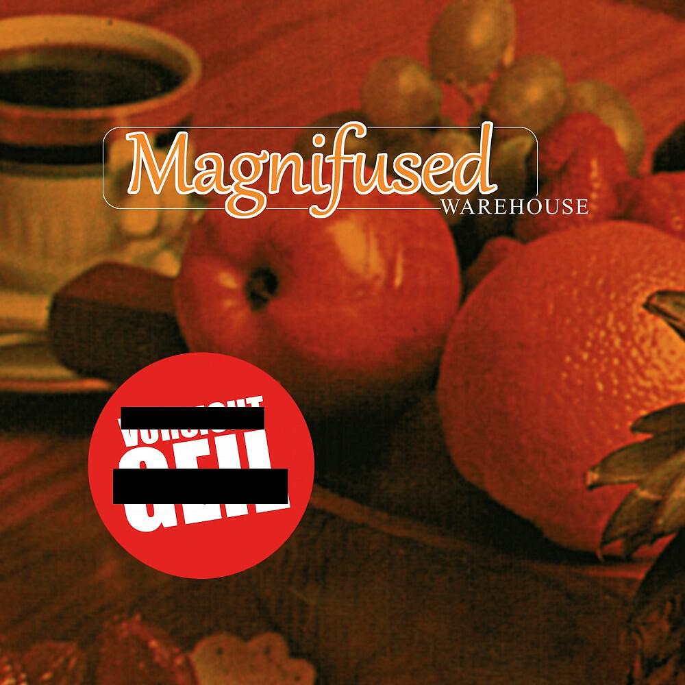 Magnifused