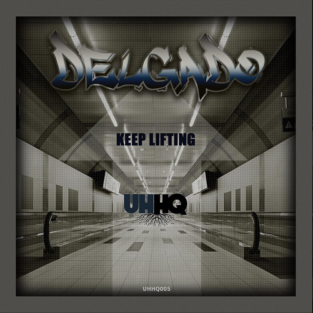 Скачать песню Delgado - Keep Lifting бесплатно в MP3 для Android и iOS